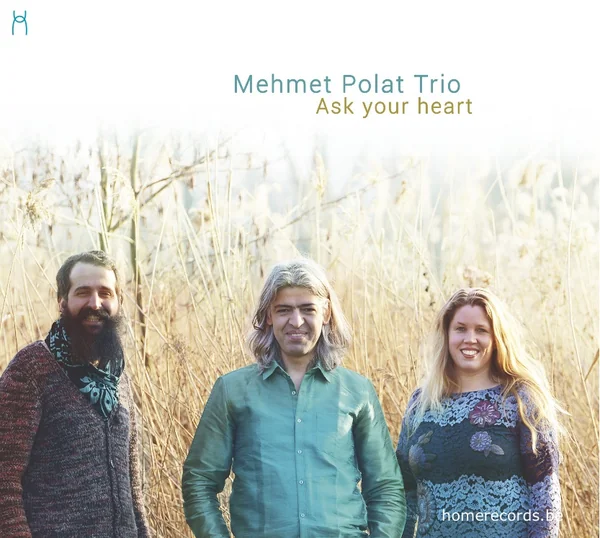 Mehmet Polat Trio – Ask Your Heart album cover (2017)