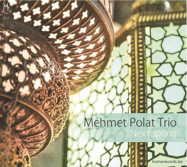 Mehmet Polat Trio – Next Spring album cover (2014)
