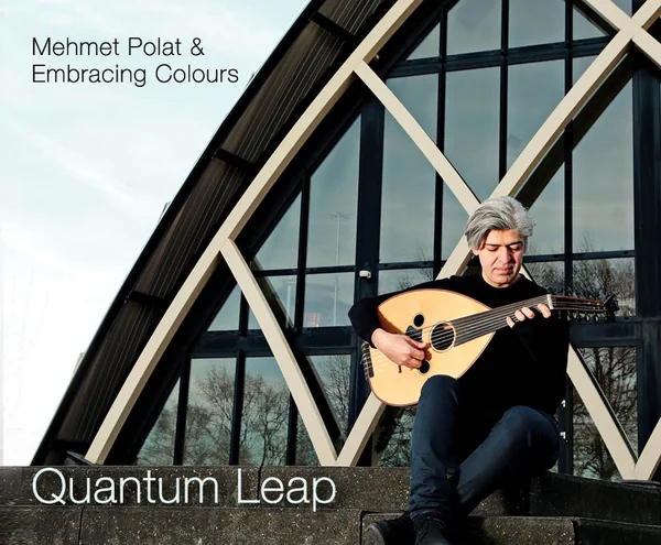 Mehmet Polat & Embracing Colours – Quantum Leap album cover (2019)